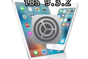 La mise à jour de l'iOS 9.3.2 est disponible [Liens de téléchargement IPSW].