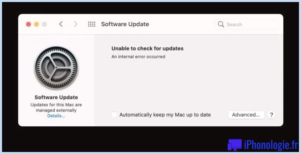 Impossible de rechercher les mises à jour, erreur interne - MacOS Monterey 