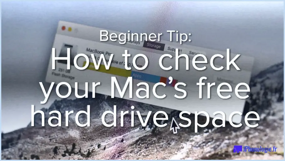 Comment vérifier l'espace libre sur le disque dur d'un Mac ?