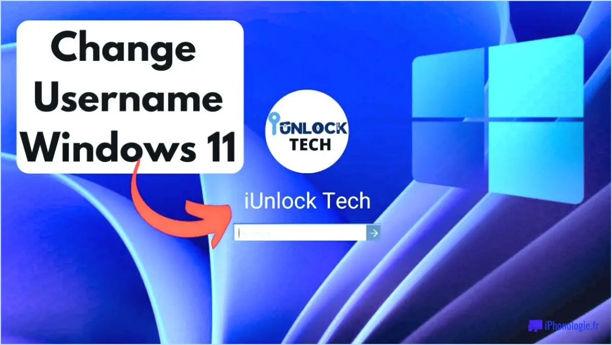 Comment changer de nom d'utilisateur dans windows 11?