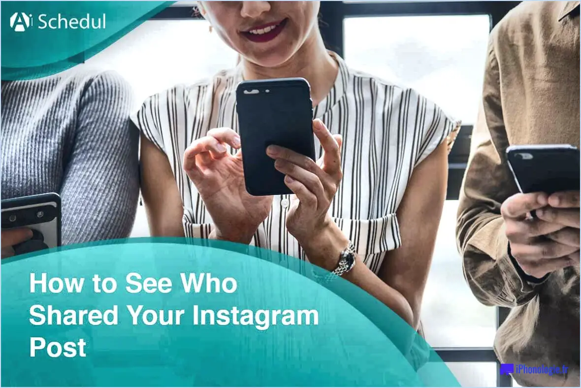Comment savoir si quelqu'un a partagé votre post instagram?