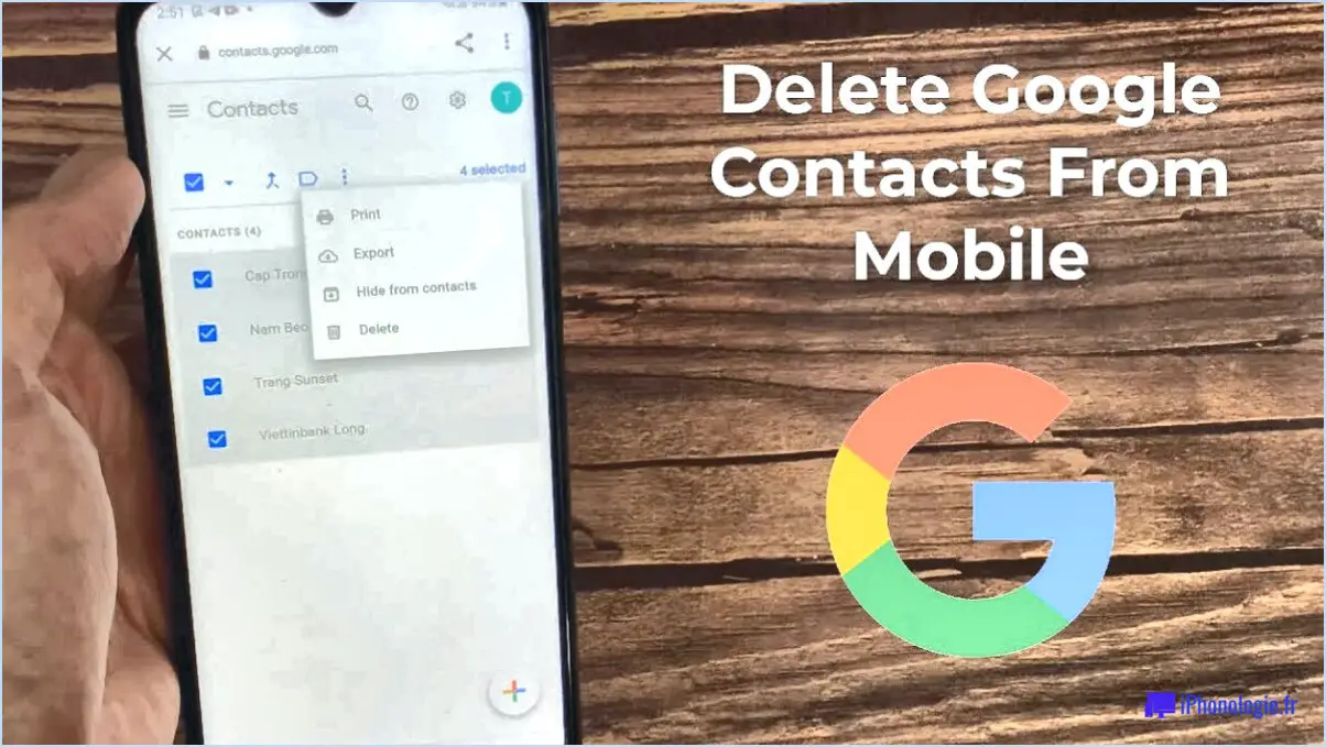 Comment supprimer les contacts Google de mon téléphone Android?