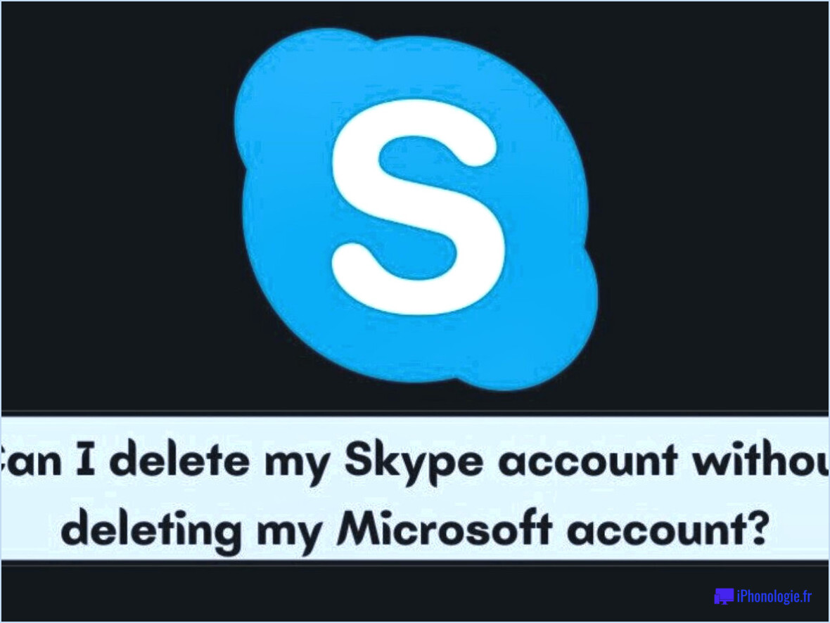 Comment supprimer mon compte Skype sans supprimer mon compte Microsoft?