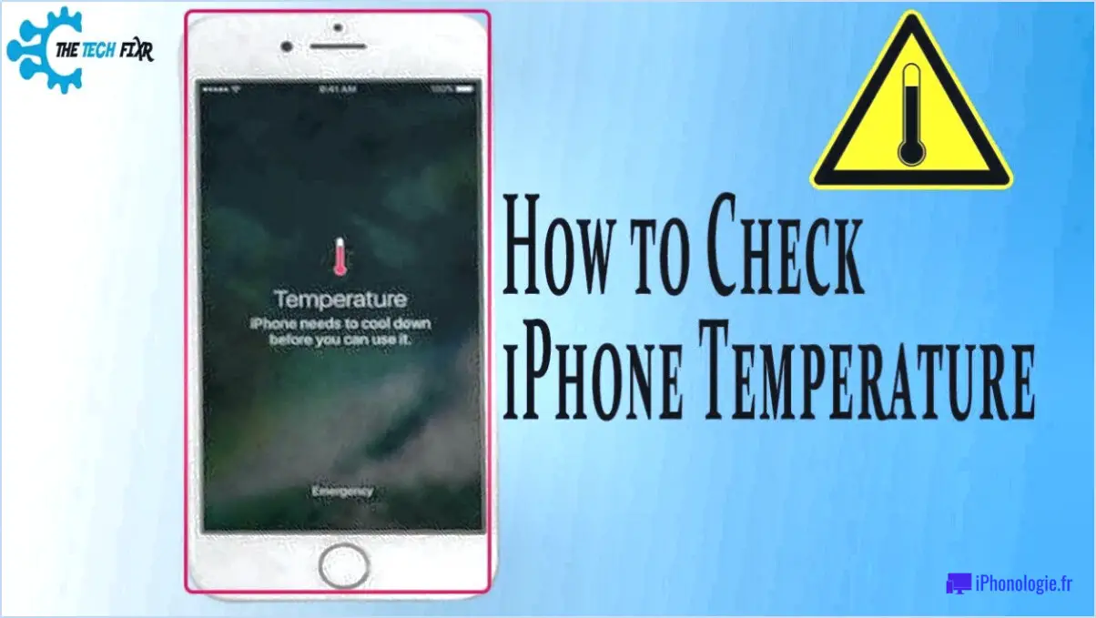 Comment vérifier la température de l'iphone?