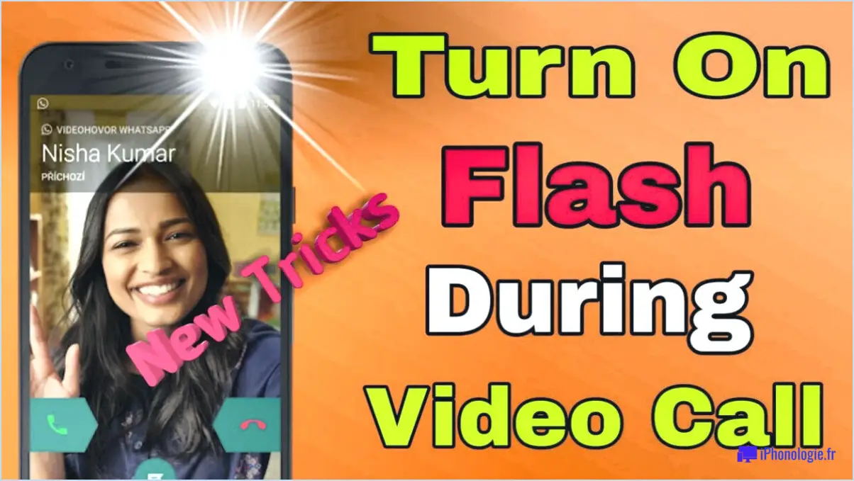 Comment activer le flash frontal lors d'un appel vidéo sur whatsapp?