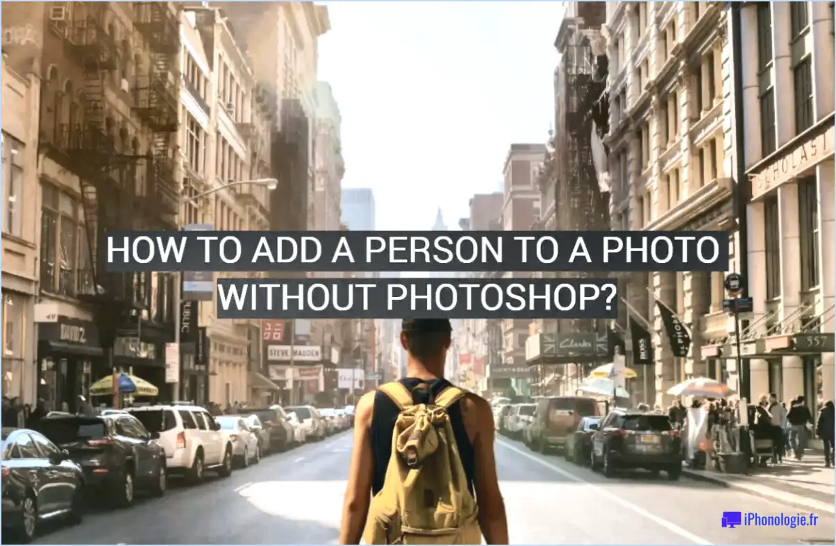 Comment ajouter une personne à une photo sans photoshop?