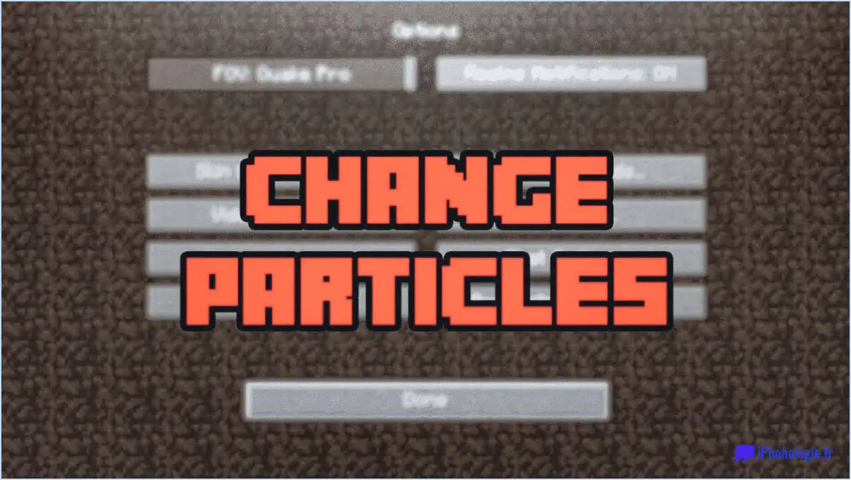 Comment désactiver les particules dans minecraft xbox?