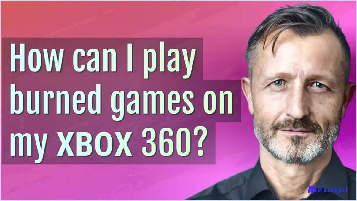 Comment faire pour que ma xbox 360 joue les jeux gravés?
