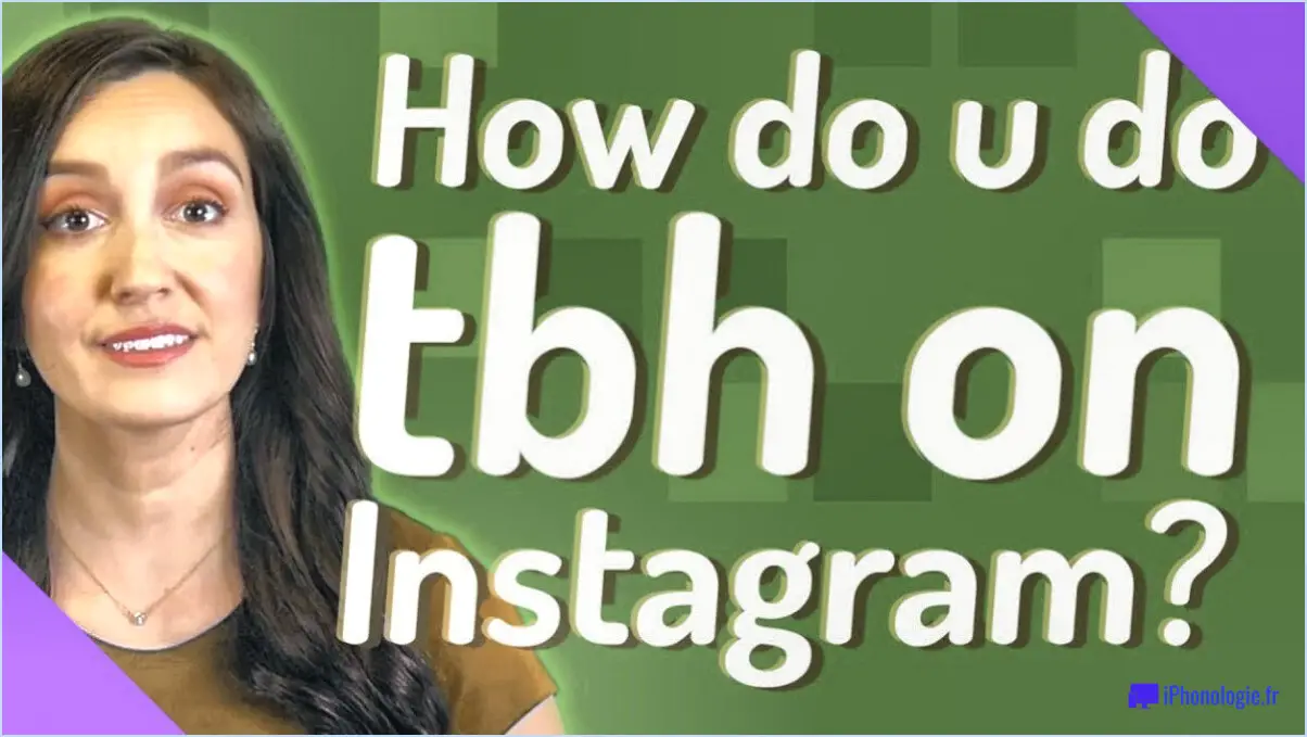 Comment faire un tbh sur instagram?