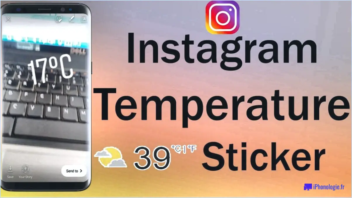 Comment mettre de la température sur instagram story?