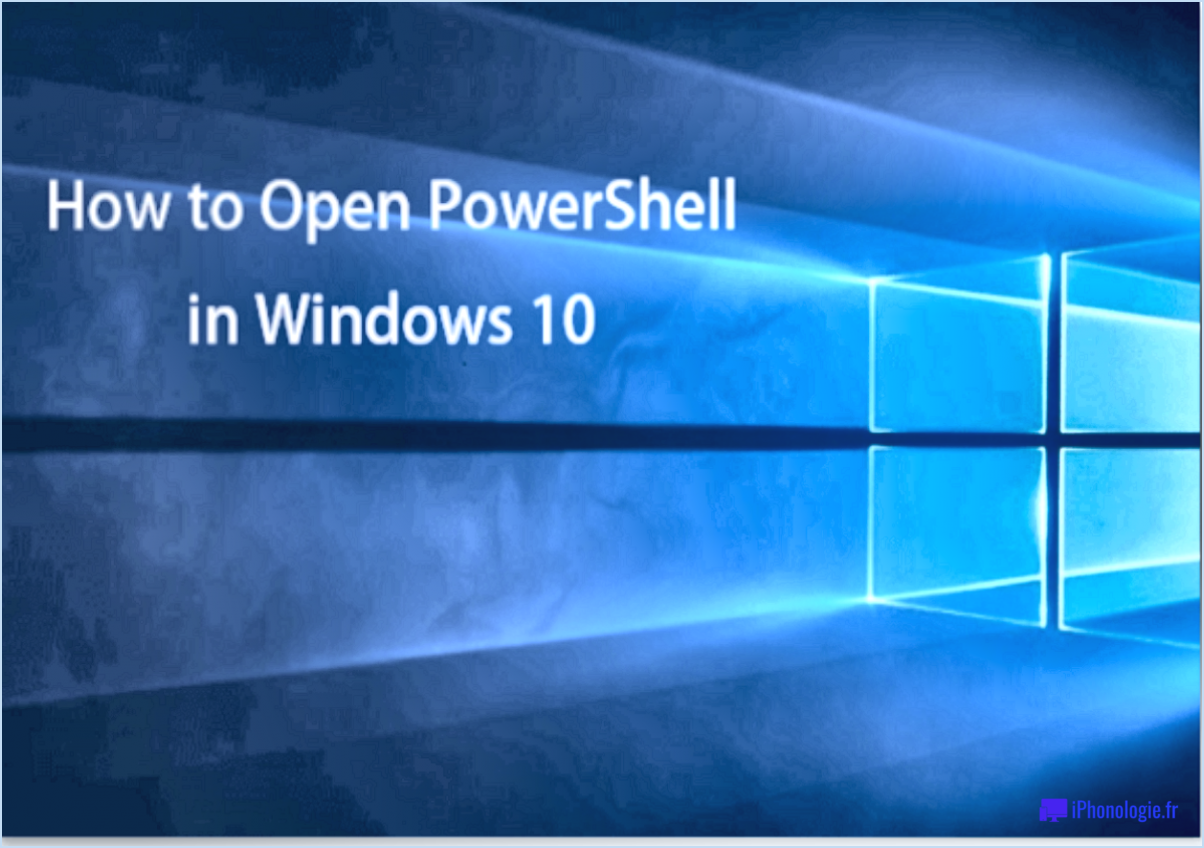 Comment ouvrir powershell dans windows 10?