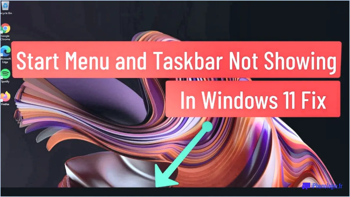 Comment réparer la barre des tâches et le menu démarrer de windows 11 qui ne fonctionnent pas ou ne s'affichent pas?