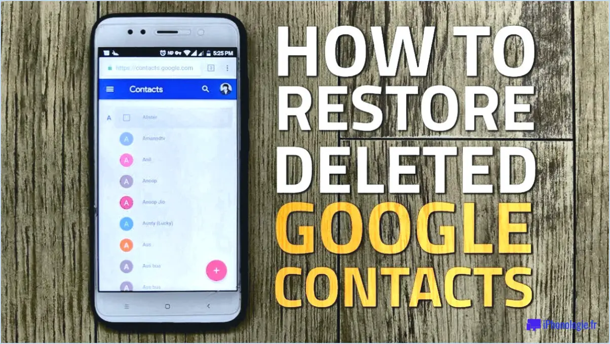 Comment restaurer les contacts Google 2023?