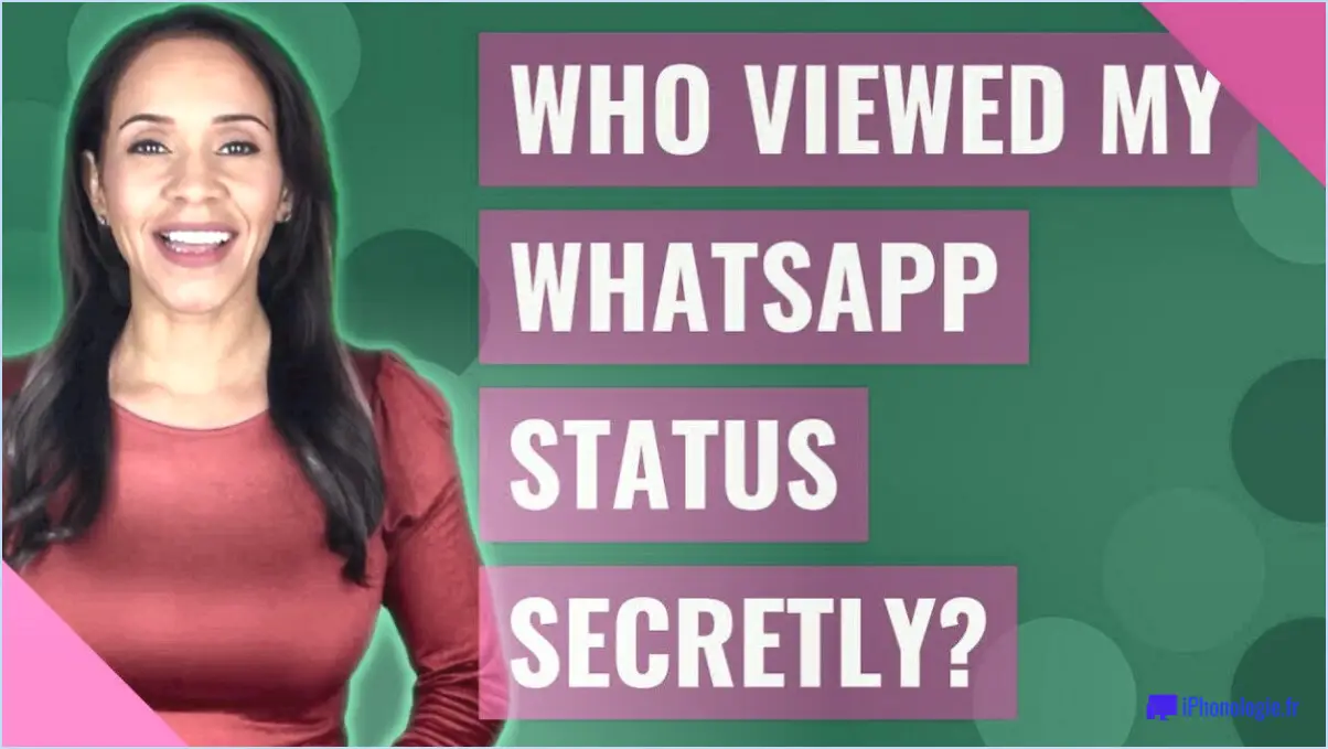 Comment savoir qui a vu mon statut whatsapp en secret?
