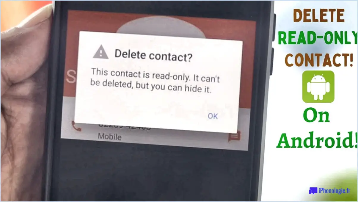 Comment supprimer les contacts en lecture seule sur android?
