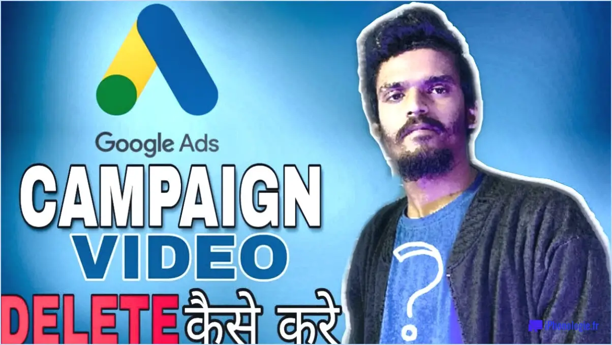 Comment supprimer une campagne dans google ads?