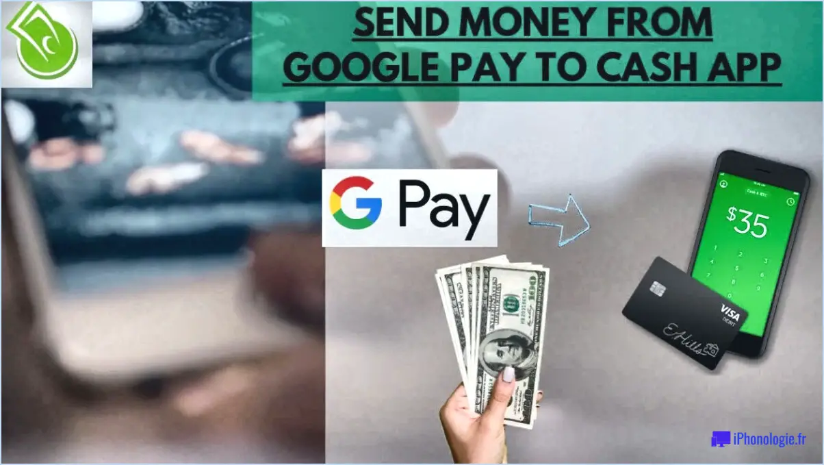 Comment transférer google pay vers cash app?