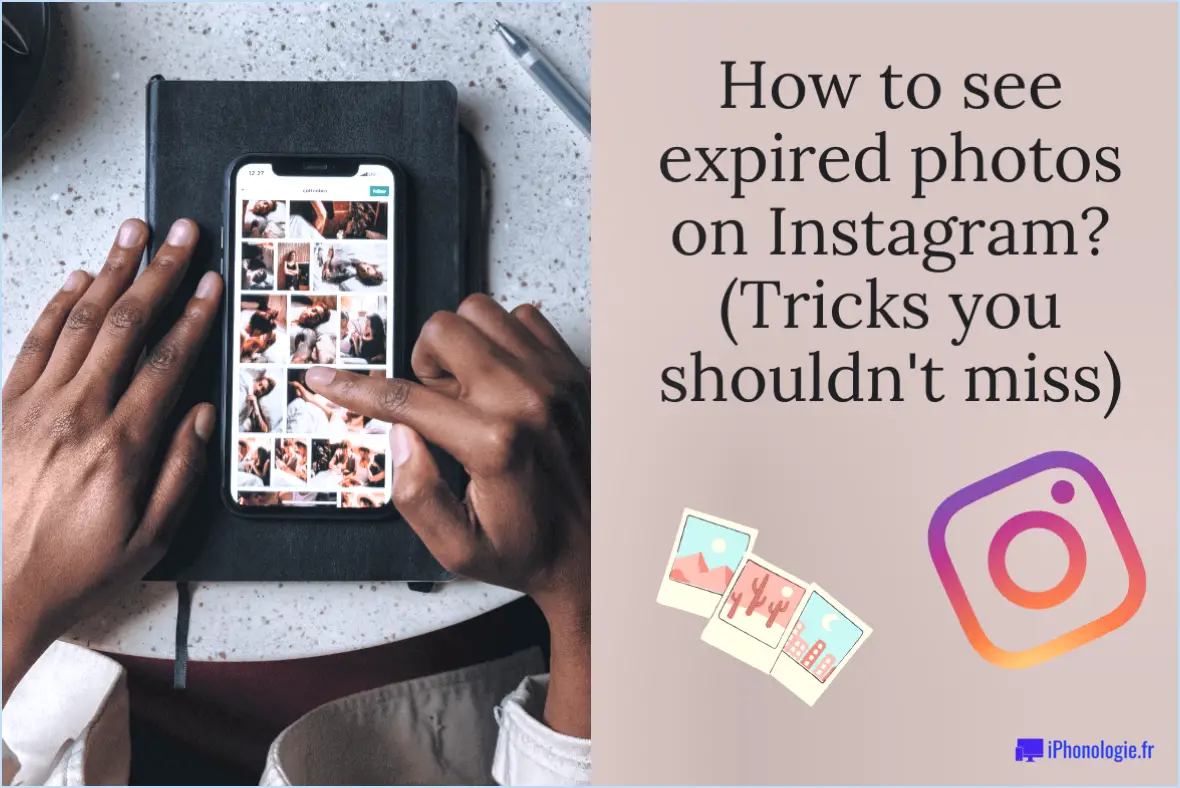 Comment voir les photos expirées sur instagram?
