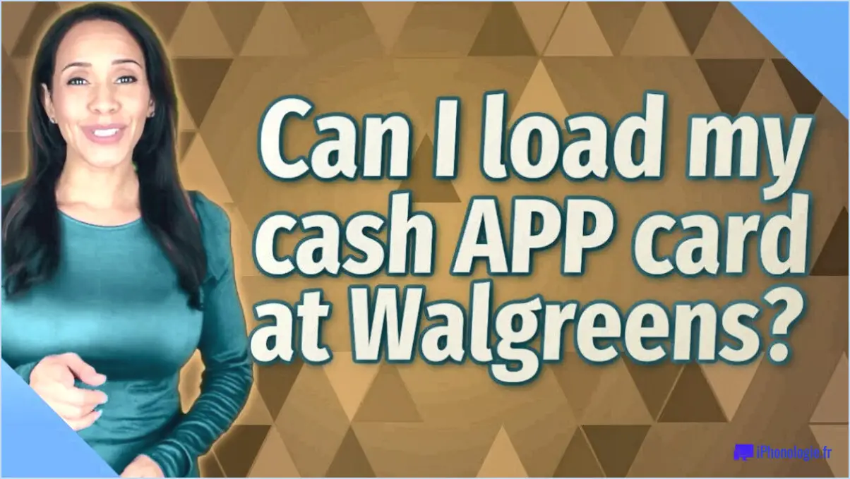 Est-ce que je peux recharger la carte Cash App chez Walgreens?