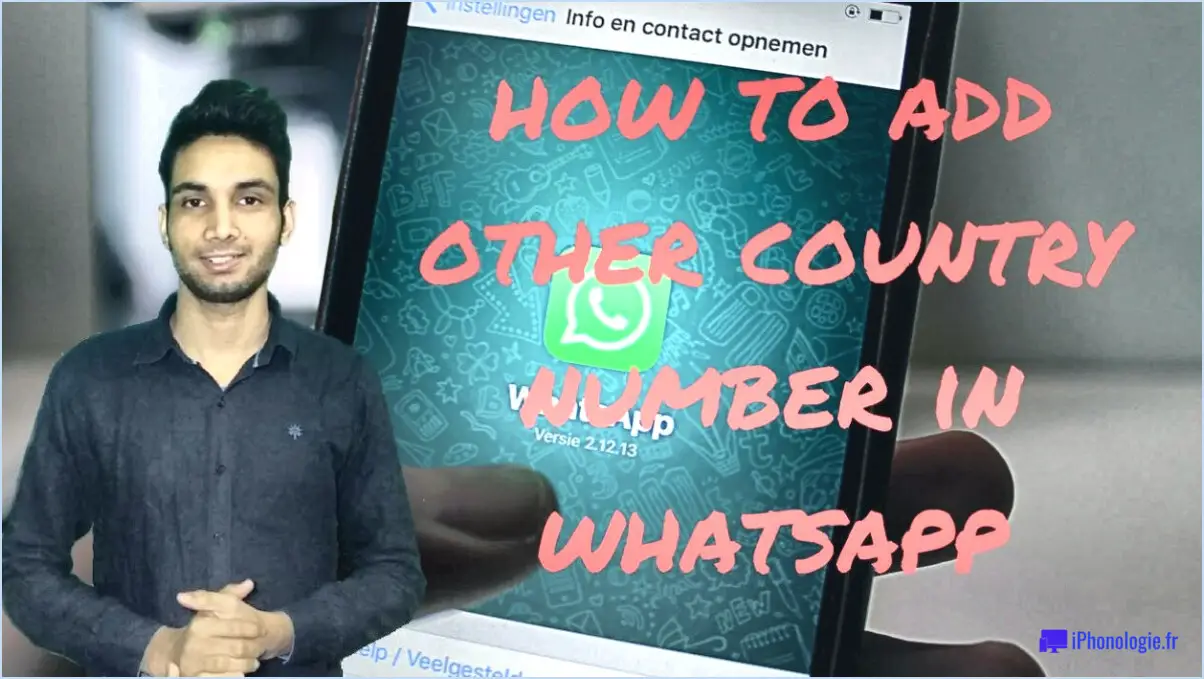 Comment ajouter un numéro indien à whatsapp?