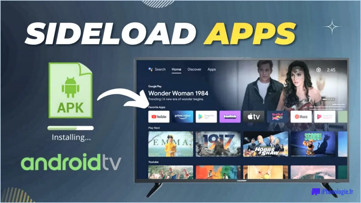 Comment charger des applications sur Android TV?