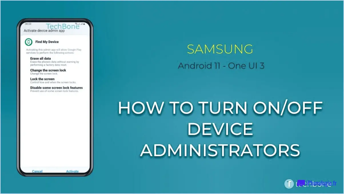Comment désactiver l'administrateur de l'appareil android?