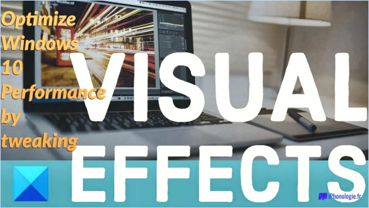 Comment désactiver les effets visuels pour améliorer les performances de Windows 11?