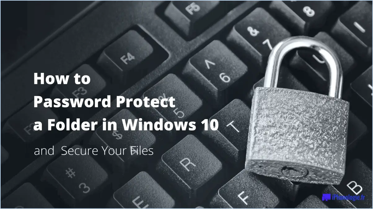 Comment protéger son pc windows 10 par un mot de passe?