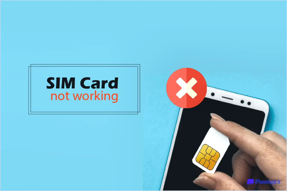 Comment résoudre le problème de la carte SIM non détectée dans Android?