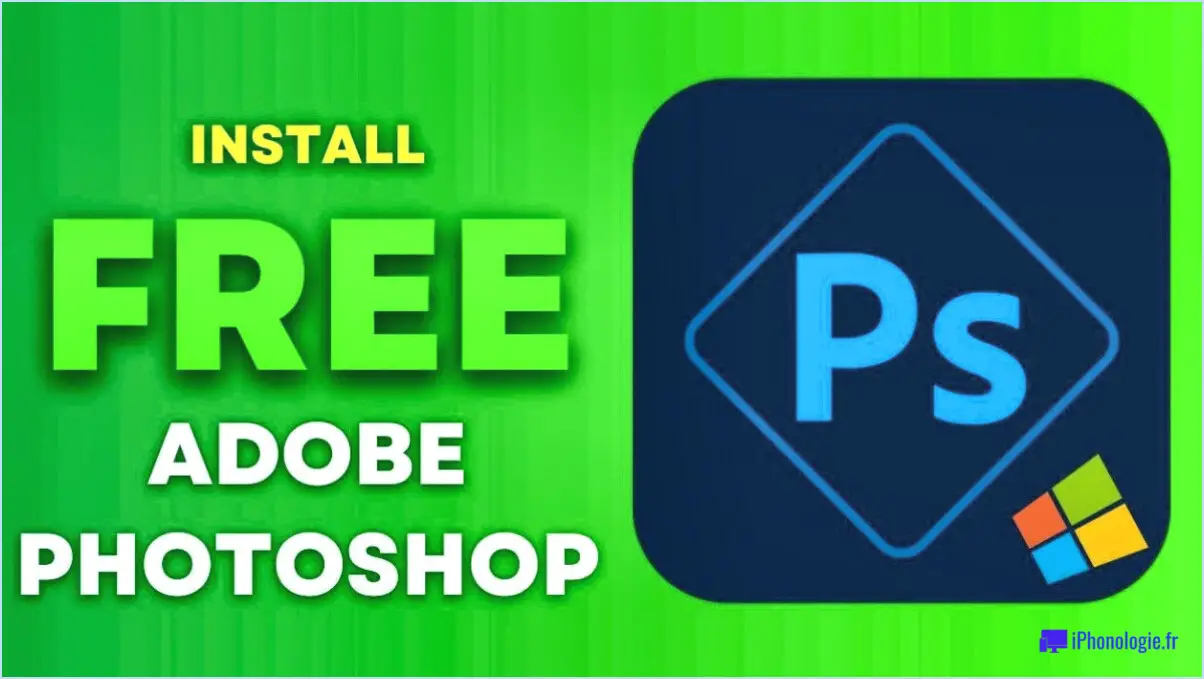 Comment télécharger gratuitement adobe photoshop pour windows 7?