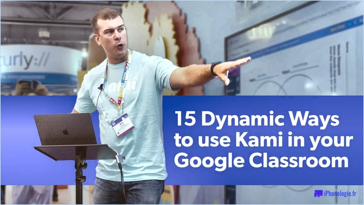 Comment utiliser kami avec google classroom?