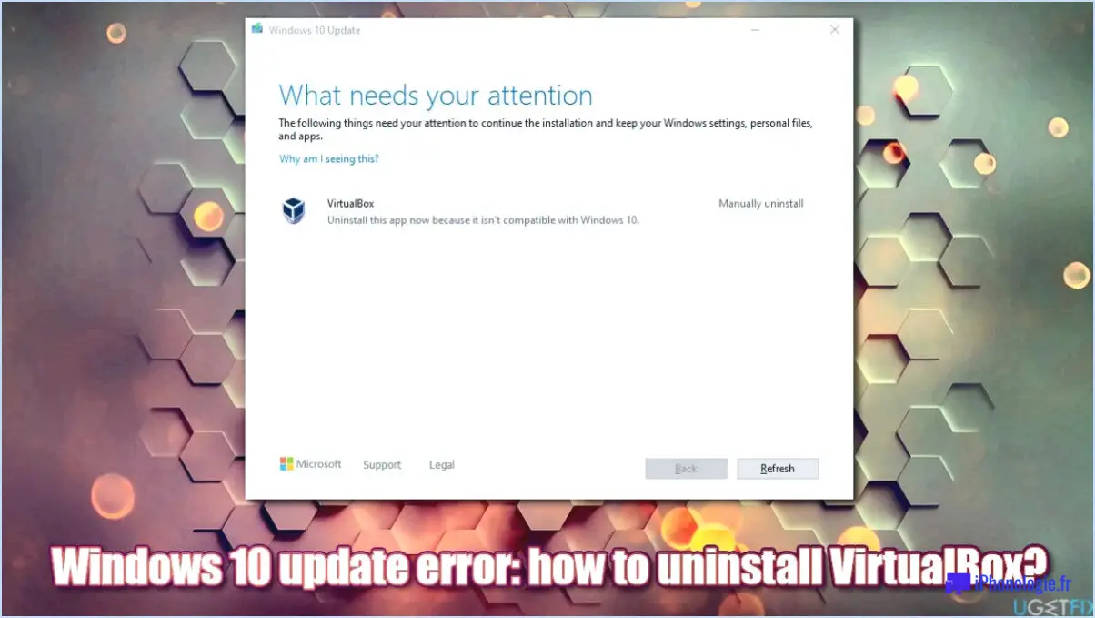 VirtualBox doit être désinstallé pour mettre à jour Windows?