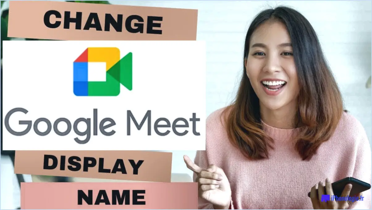 Comment changer de nom sur google meet?