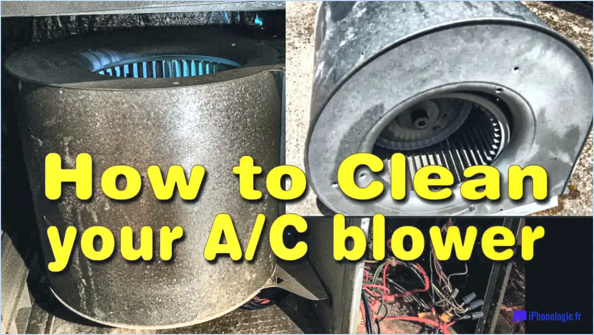 Comment nettoyer la roue du ventilateur de climatisation sans la démonter?