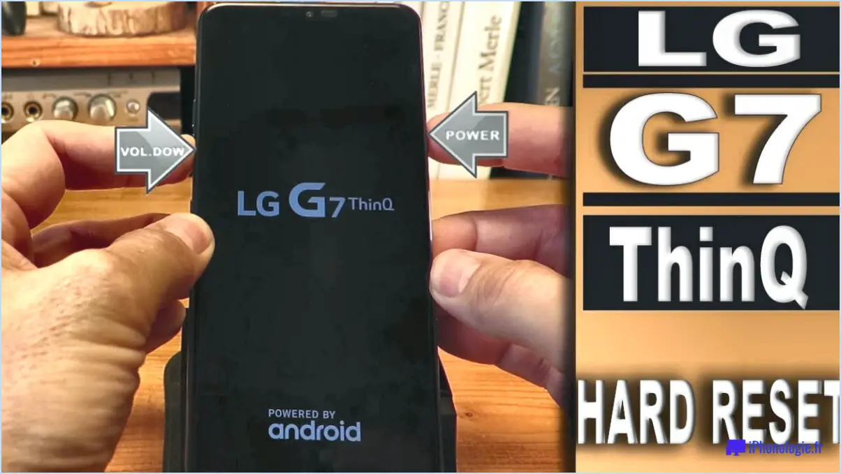 Comment réinitialiser le LG G7 ThinQ?