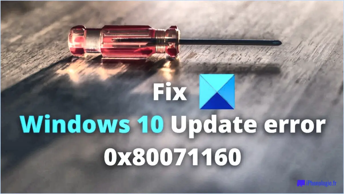 Comment réparer l'erreur Windows 0x80071160?