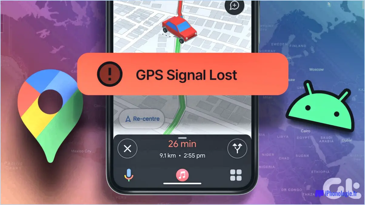 Pourquoi mon téléphone Android perd-il constamment le signal GPS?