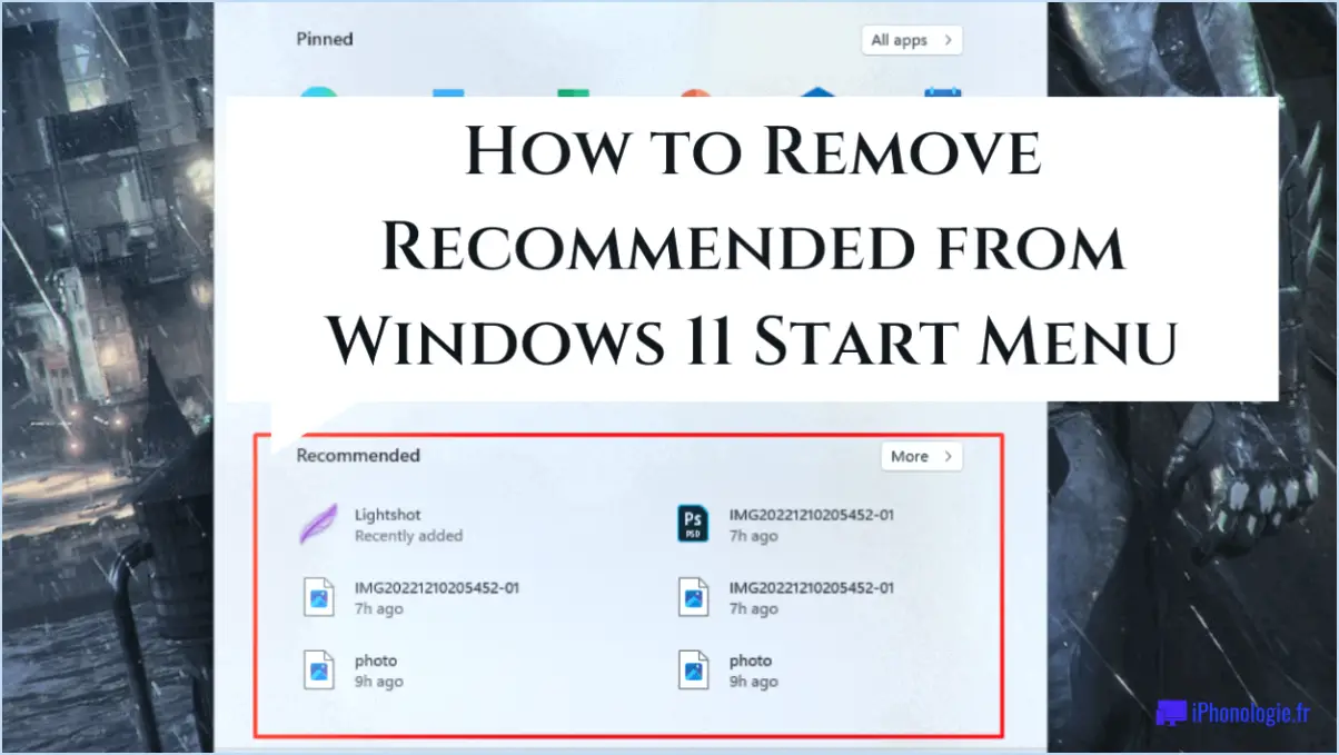 Windows 11 : Comment supprimer les éléments recommandés?
