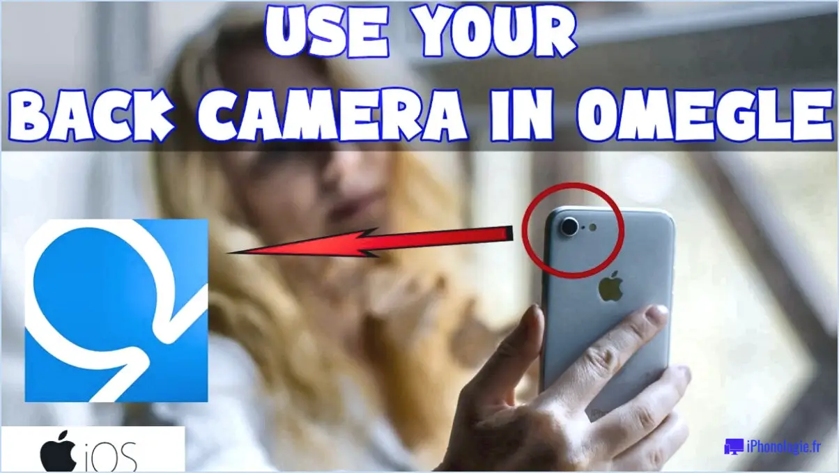 Comment utiliser la caméra frontale sur l'iphone omegle?