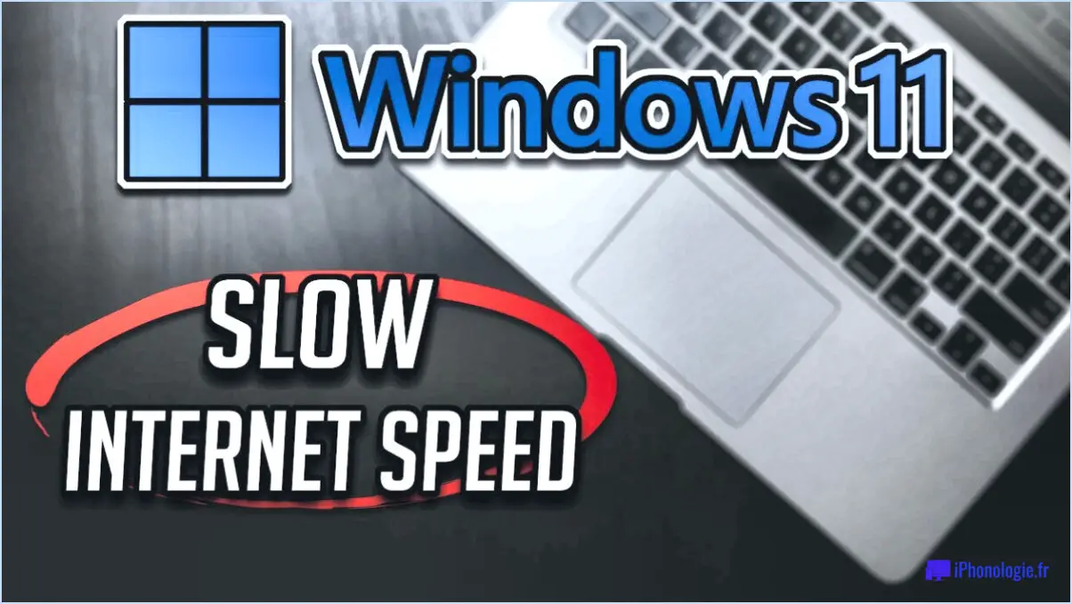 Correction : Internet fonctionne lentement après la mise à jour de Windows 11?