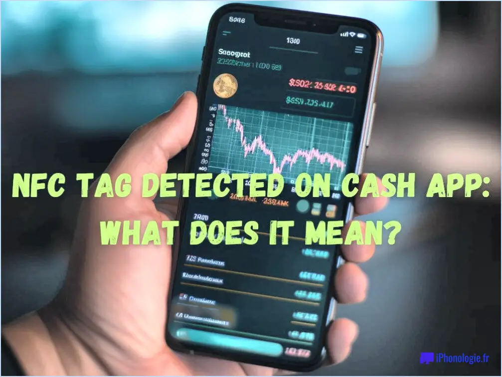 Qu'est-ce qu'un tag nfc détecté par l'application Cash?