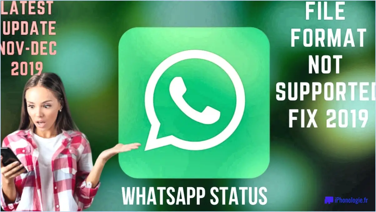 WhatsApp : Le format de fichier n'est pas pris en charge?
