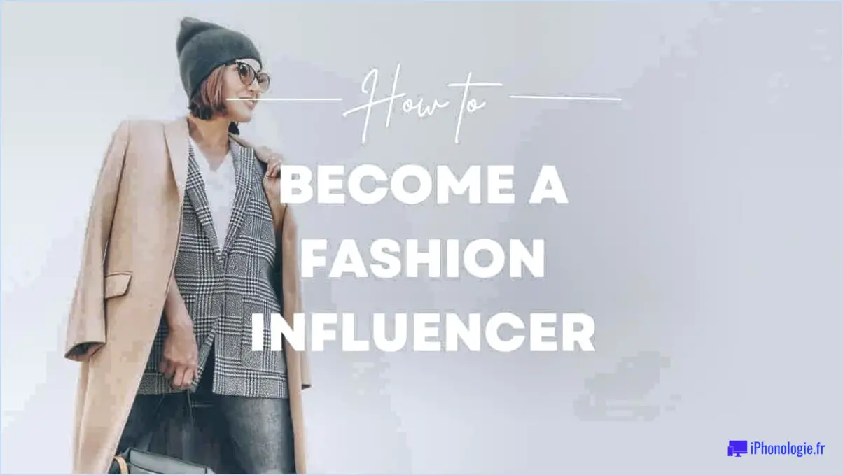 Comment devenir un influenceur de mode sur instagram?