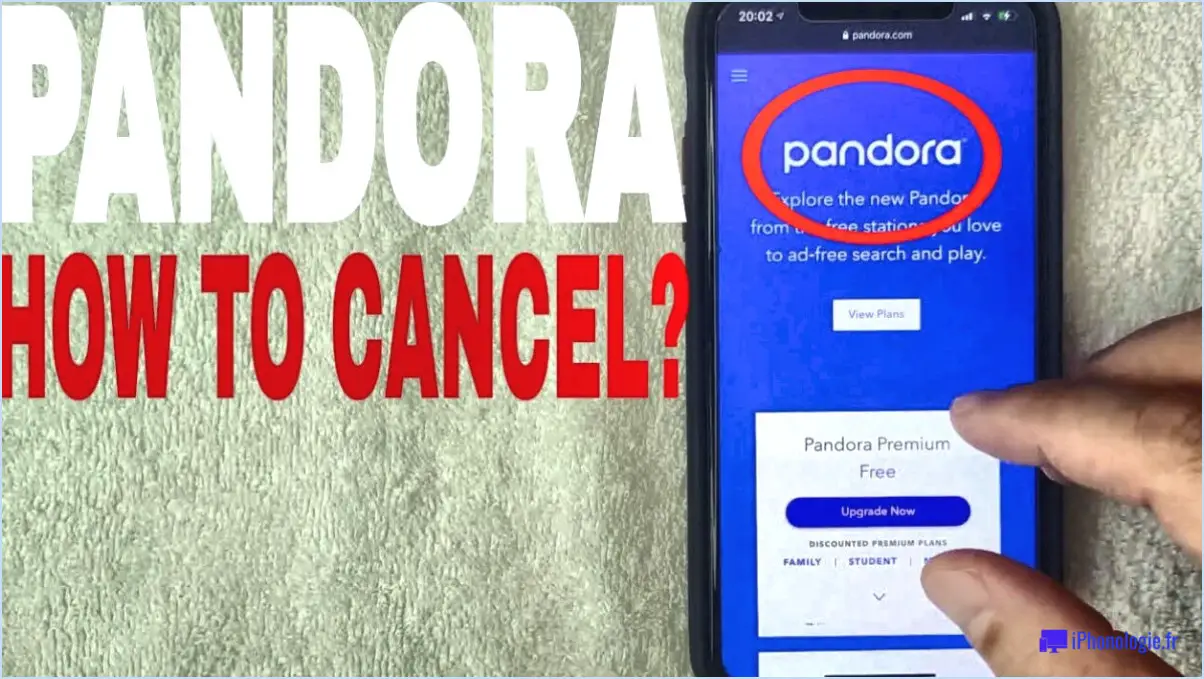 Comment annuler Pandora Plus sur Android?