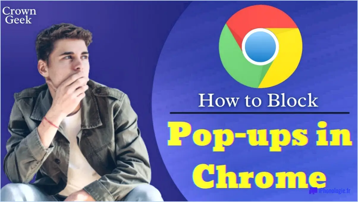 Comment arrêter les pop ups dans google chrome?