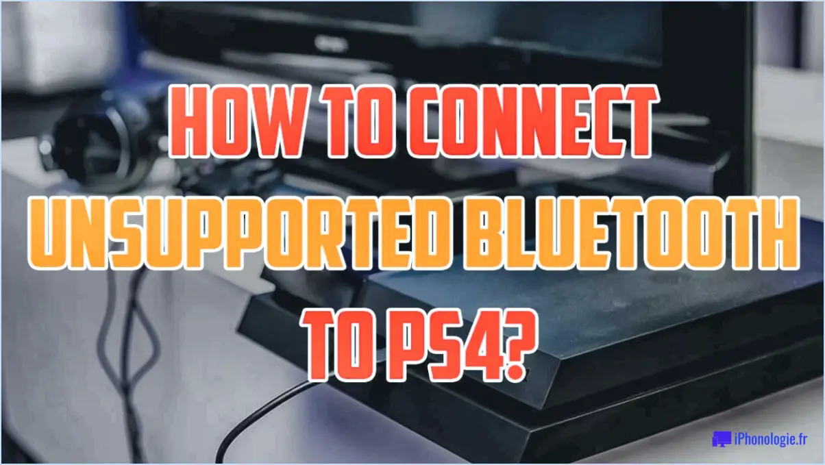 Comment connecter le bluetooth non supporté à la ps4?