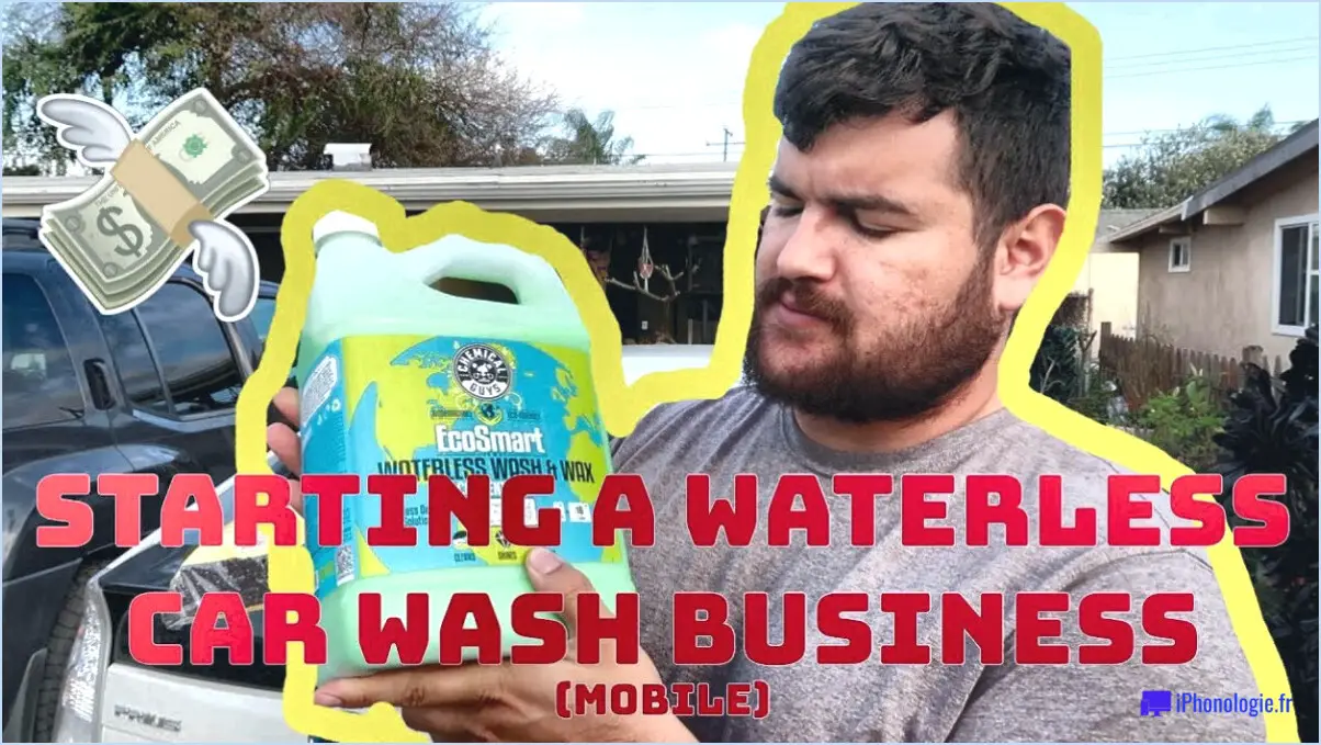 Comment créer une entreprise de lavage de voitures sans eau?