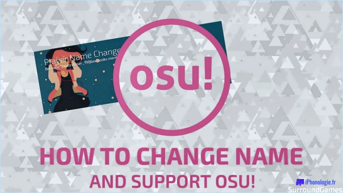 Comment puis-je changer mon nom OSU?