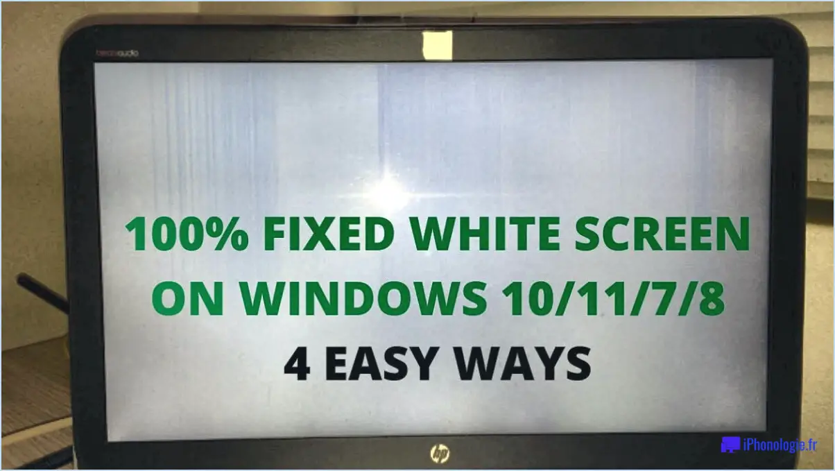 Comment réparer l'écran blanc de la mort windows 10 étapes?