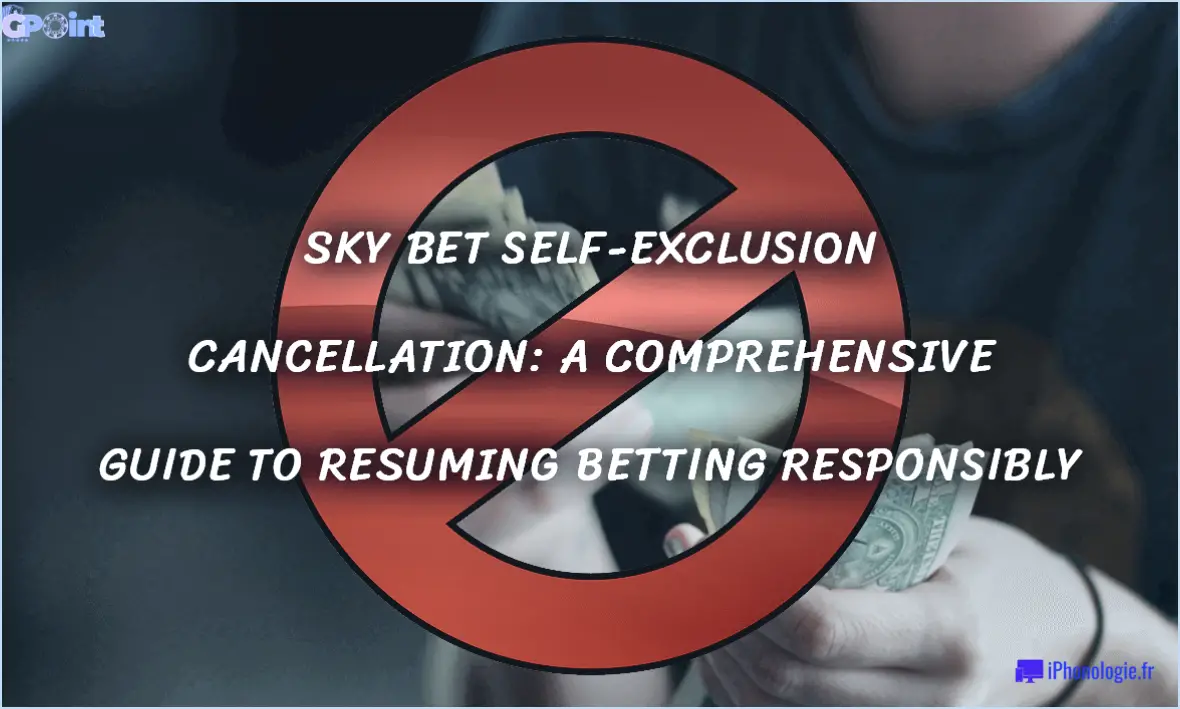 Comment annuler un pari sur Sky Bet?